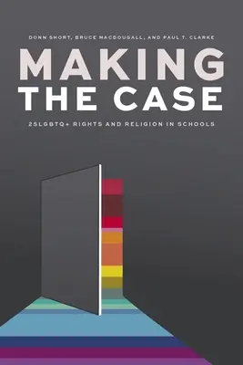 Argumentare: Drepturile 2slgbtq+ și religia în școli - Making the Case: 2slgbtq+ Rights and Religion in Schools