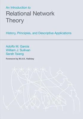O introducere în teoria rețelelor relaționale: Istoric, principii și aplicații descriptive - An Introduction to Relational Network Theory: History, Principles, and Descriptive Applications
