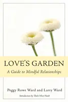 Grădina iubirii: Un ghid pentru relații conștiente - Love's Garden: A Guide to Mindful Relationships