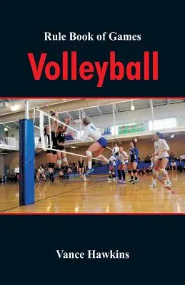 Cartea regulilor de joc: Volei - Rule Book of Games: Volleyball