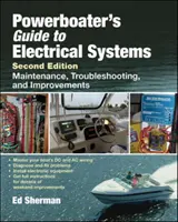 Powerboater's Guide to Electrical Systems: Întreținere, depanare și îmbunătățiri - Powerboater's Guide to Electrical Systems: Maintenance, Troubleshooting, and Improvements