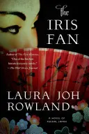 The Iris Fan: Un roman al Japoniei feudale - The Iris Fan: A Novel of Feudal Japan