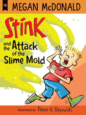 Stink și atacul mucegaiului slime - Stink and the Attack of the Slime Mold