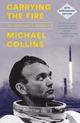Purtarea focului: Călătoriile unui astronaut - Carrying the Fire: An Astronaut's Journeys