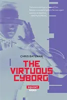 Cyborgul virtuos - The Virtuous Cyborg