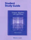Ghid de studiu pentru studenți pentru Algebra liniară cu aplicații - Student Study Guide for Linear Algebra with Applications