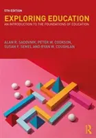 Explorarea educației: O introducere în fundamentele educației: An Introduction to the Foundations of Education - Exploring Education: An Introduction to the Foundations of Education