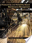 Managementul întreținerii bazat pe productivitate și fiabilitate - Productivity and Reliability-Based Maintenance Management