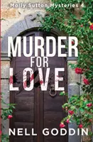 Crimă din dragoste: (Molly Sutton Mysteries 4) - Murder for Love: (Molly Sutton Mysteries 4)