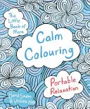 Mica carte de colorat mai calmă - Relaxare portabilă - Little Book of More Calm Colouring - Portable Relaxation