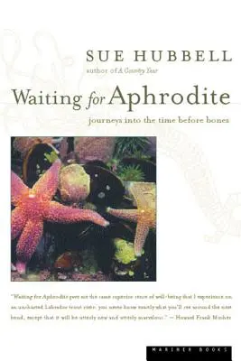 În așteptarea Afroditei: Călătorii în timpul dinaintea oaselor (Journeys Into the Time Before Bones) - Waiting for Aphrodite: Journeys Into the Time Before Bones