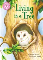 Campion la lectură: Living in a Tree - Independent Reading Non-Fiction Pink 1a - Reading Champion: Living in a Tree - Independent Reading Non-Fiction Pink 1a