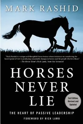 Caii nu mint niciodată: Inima leadershipului pasiv - Horses Never Lie: The Heart of Passive Leadership