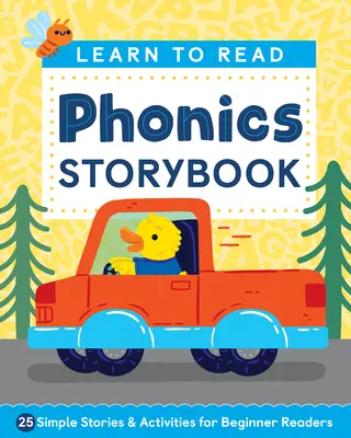 Învață să citești: Phonics Storybook: 25 de povești simple și activități pentru cititorii începători - Learn to Read: Phonics Storybook: 25 Simple Stories & Activities for Beginner Readers