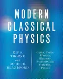 Fizica clasică modernă: Optică, fluide, plasmă, elasticitate, relativitate și fizică statistică - Modern Classical Physics: Optics, Fluids, Plasmas, Elasticity, Relativity, and Statistical Physics