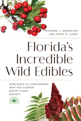 Incredibilele comestibile sălbatice din Florida - Florida's Incredible Wild Edibles
