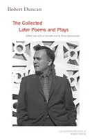 Robert Duncan, 3: Colecția de poezii și piese de teatru ulterioare - Robert Duncan, 3: The Collected Later Poems and Plays