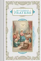 The Little Book of Prayers: (Carte de rugăciuni, carte de versete biblice, devoționale pentru femei și bărbați) - The Little Book of Prayers: (Prayer Book, Bible Verse Book, Devotionals for Women and Men)