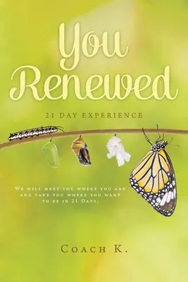 Tu reînnoit: Experiență de 21 de zile - You Renewed: 21 Day Experience