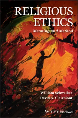 Etica religioasă: Înțeles și metodă - Religious Ethics: Meaning and Method