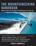 The Mountaineering Handbook: Instrumente și tehnici moderne care vă vor duce pe vârf - The Mountaineering Handbook: Modern Tools and Techniques That Will Take You to the Top