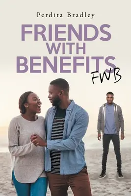 Prieteni cu beneficii: Fwb - Friends With Benefits: Fwb