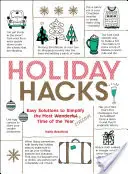 Hacks de vacanță: Soluții ușoare pentru a simplifica cea mai minunată perioadă a anului - Holiday Hacks: Easy Solutions to Simplify the Most Wonderful Time of the Year