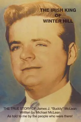 Regele irlandez din Winter Hill: Povestea adevărată a lui James J. Buddy McLean - The Irish King of Winter Hill: The True Story of James J. Buddy McLean