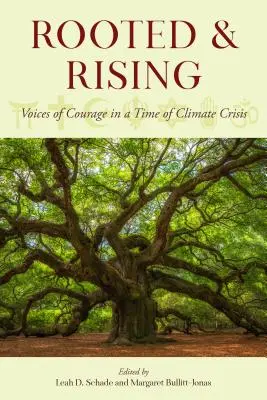 Rooted and Rising: Voci de curaj într-o perioadă de criză climatică - Rooted and Rising: Voices of Courage in a Time of Climate Crisis