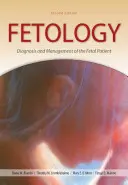 Fetologie: Diagnosis and Management of the Fetal Patient (Diagnosticul și managementul pacientului fetal), ediția a doua - Fetology: Diagnosis and Management of the Fetal Patient, Second Edition