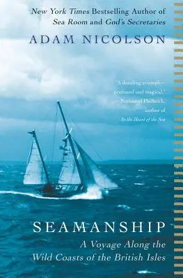 Seamanship: O călătorie de-a lungul coastelor sălbatice ale insulelor britanice - Seamanship: A Voyage Along the Wild Coasts of the British Isles