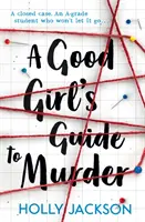 Ghidul fetei bune pentru crimă - Good Girl's Guide to Murder
