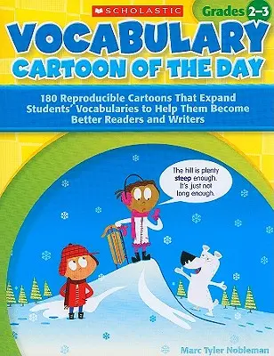 Vocabulary Cartoon of the Day, Grades 2-3: 180 de desene animate reproductibile care extind vocabularul elevilor pentru a-i ajuta să devină cititori și scriitori mai buni - Vocabulary Cartoon of the Day, Grades 2-3: 180 Reproducible Cartoons That Expand Students' Vocabularies to Help Them Become Better Readers and Writers