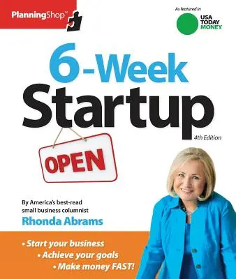 Startup în șase săptămâni: Un program pas cu pas pentru a-ți începe afacerea, a face bani și a-ți atinge obiectivele! - Six-Week Startup: A Step-By-Step Program for Starting Your Business, Making Money, and Achieving Your Goals!