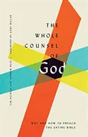 Întregul sfat al lui Dumnezeu: De ce și cum să predici întreaga Biblie - The Whole Counsel of God: Why and How to Preach the Entire Bible