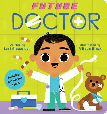 Viitorul doctor (a Future Baby Book), 4 - Future Doctor (a Future Baby Book), 4