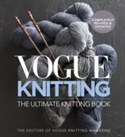 Vogue Knitting the Ultimate Knitting Book: Complet revizuită și actualizată - Vogue Knitting the Ultimate Knitting Book: Completely Revised & Updated