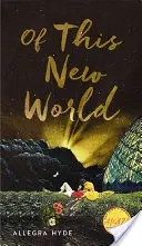 Din această lume nouă - Of This New World