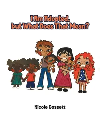 Sunt adoptat, dar ce înseamnă asta? - I Am Adopted, but What Does That Mean?
