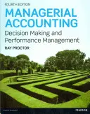 Contabilitate managerială - luarea deciziilor și îmbunătățirea performanței - Managerial Accounting - Decision Making and Performance Improvement