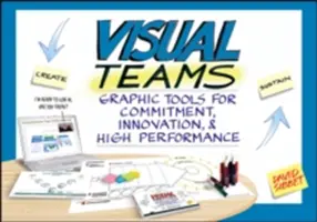 Visual Teams: Instrumente grafice pentru angajament, inovare și performanță ridicată - Visual Teams: Graphic Tools for Commitment, Innovation, & High Performance