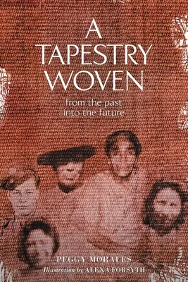 O tapiserie țesută: Din trecut în viitor - A Tapestry Woven: From the past into the future
