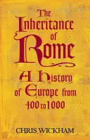 Moștenirea Romei - O istorie a Europei de la 400 la 1000 - Inheritance of Rome - A History of Europe from 400 to 1000