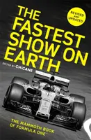Cel mai rapid spectacol de pe Pământ: The Mammoth Book of Formula One(tm) - The Fastest Show on Earth: The Mammoth Book of Formula One(tm)