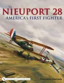 Nieuport 28: Primul avion de vânătoare al Americii - The Nieuport 28: America's First Fighter