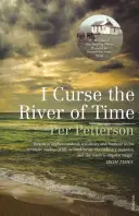 Blestem râul timpului - I Curse the River of Time
