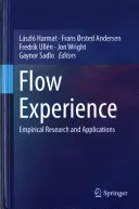 Experiența fluxului: Cercetări empirice și aplicații - Flow Experience: Empirical Research and Applications