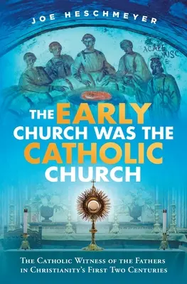 Biserica primară a fost cea catolică - Early Church Was the Catholic