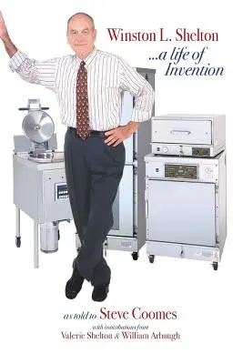 Winston L. Shelton ...o viață de invenții - Winston L. Shelton ...a Life of Invention