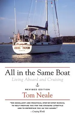 Toți în aceeași barcă: Viața la bord și croaziera - All in the Same Boat: Living Aboard and Cruising